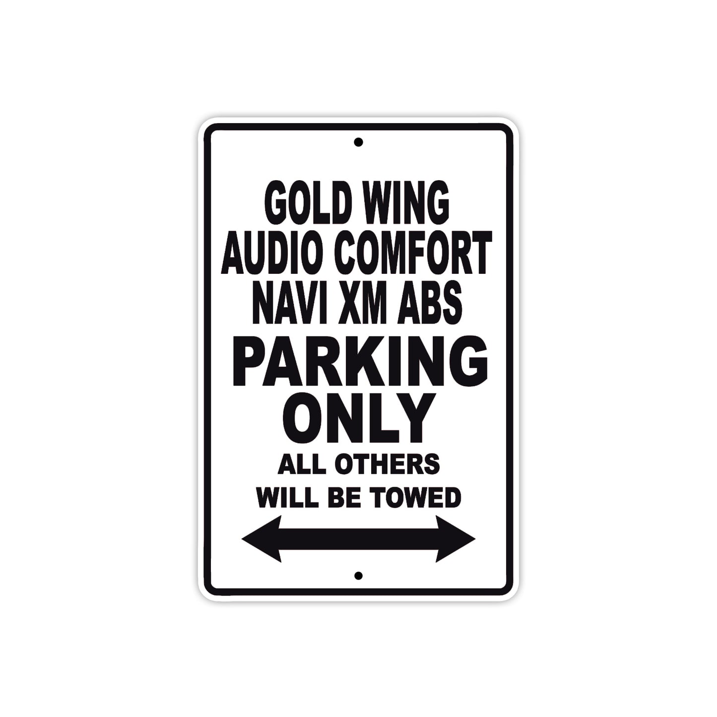 Gold Wing Audio Comfort Navi XM ABS Motorbike Parking Only All Others Will Be Towed Aluminum Metal Sign