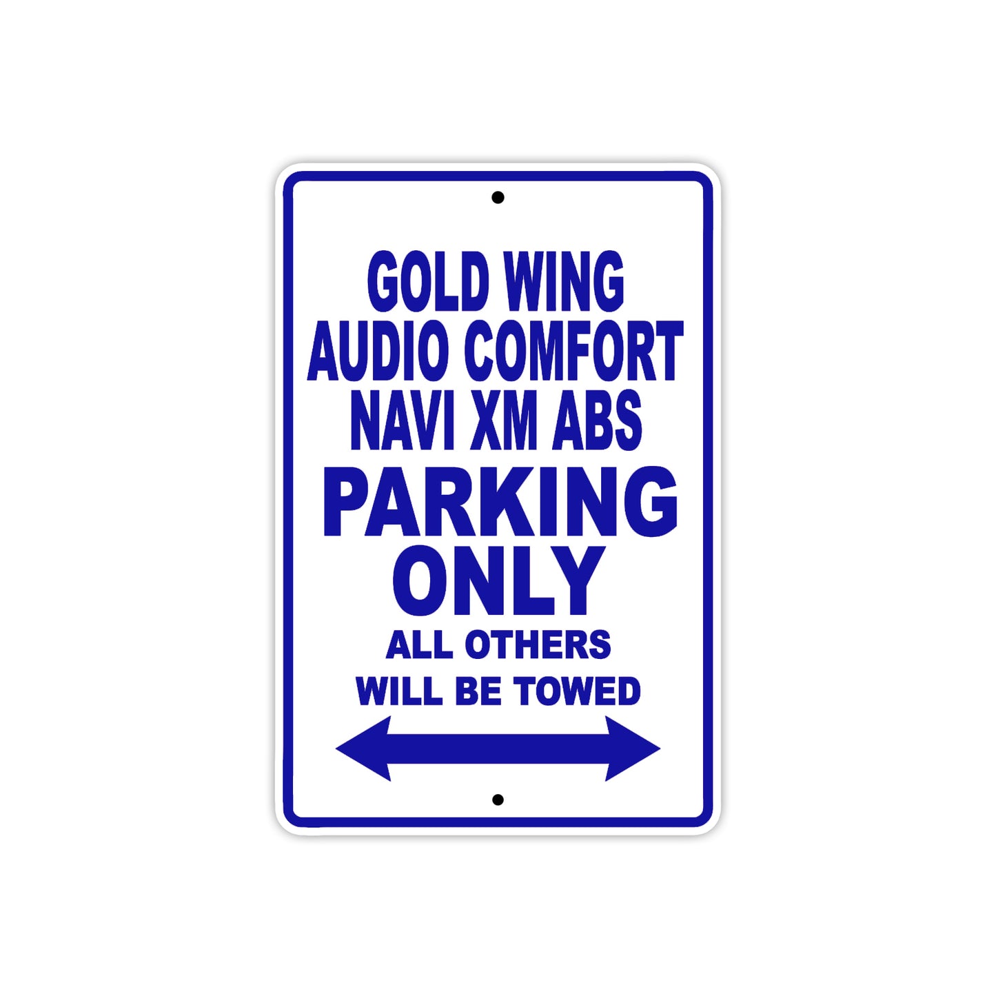 Gold Wing Audio Comfort Navi XM ABS Motorbike Parking Only All Others Will Be Towed Aluminum Metal Sign
