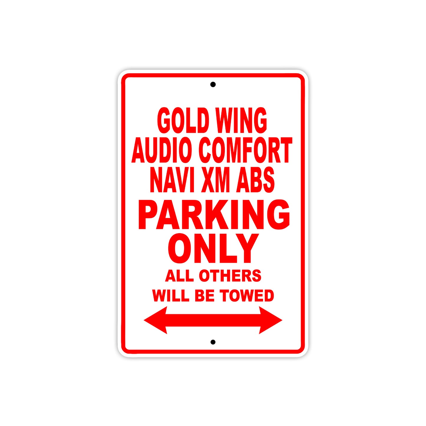 Gold Wing Audio Comfort Navi XM ABS Motorbike Parking Only All Others Will Be Towed Aluminum Metal Sign