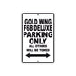Gold Wing F6B Deluxe Motorbike Parking Only All Others Will Be Towed Aluminum Metal Sign