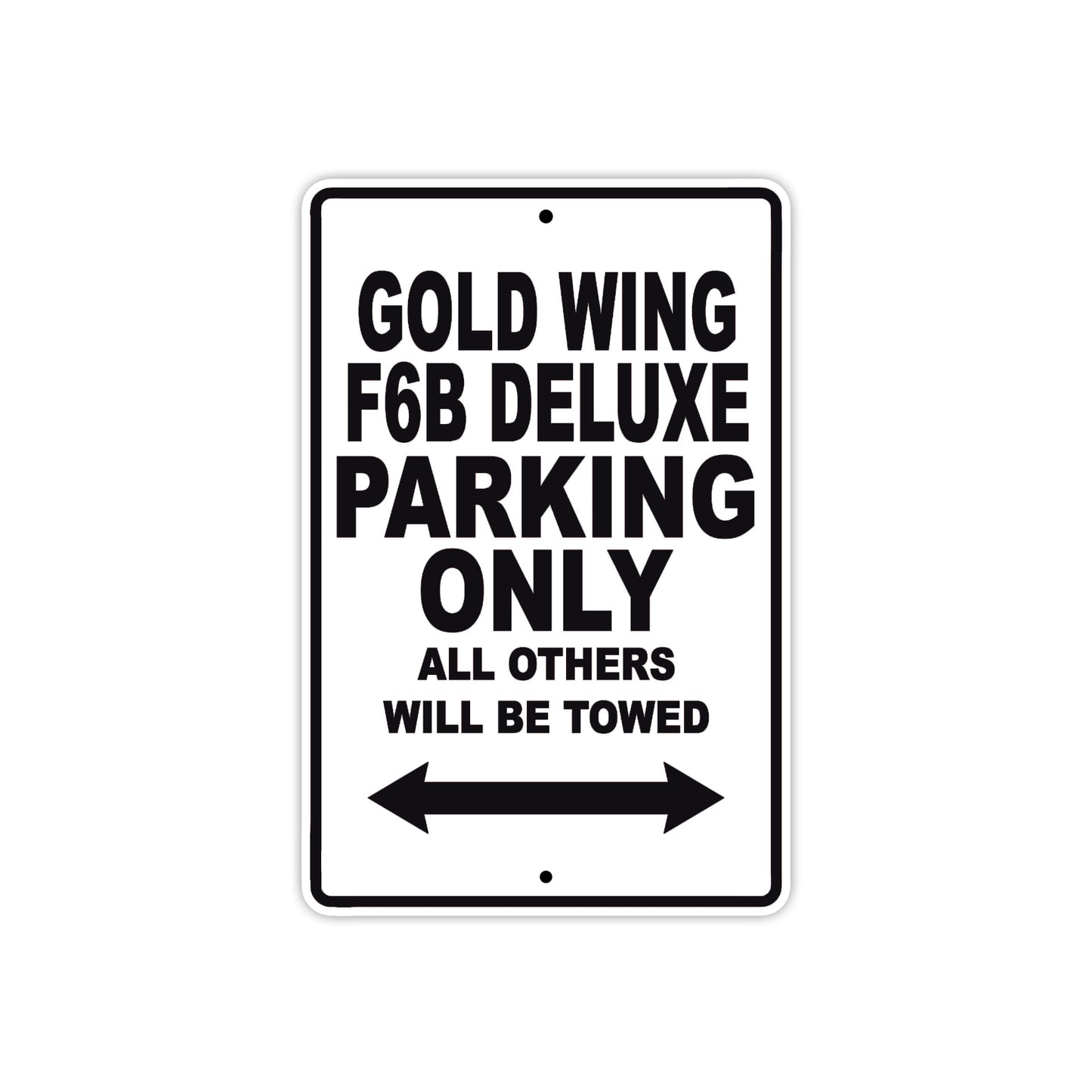 Gold Wing F6B Deluxe Motorbike Parking Only All Others Will Be Towed Aluminum Metal Sign