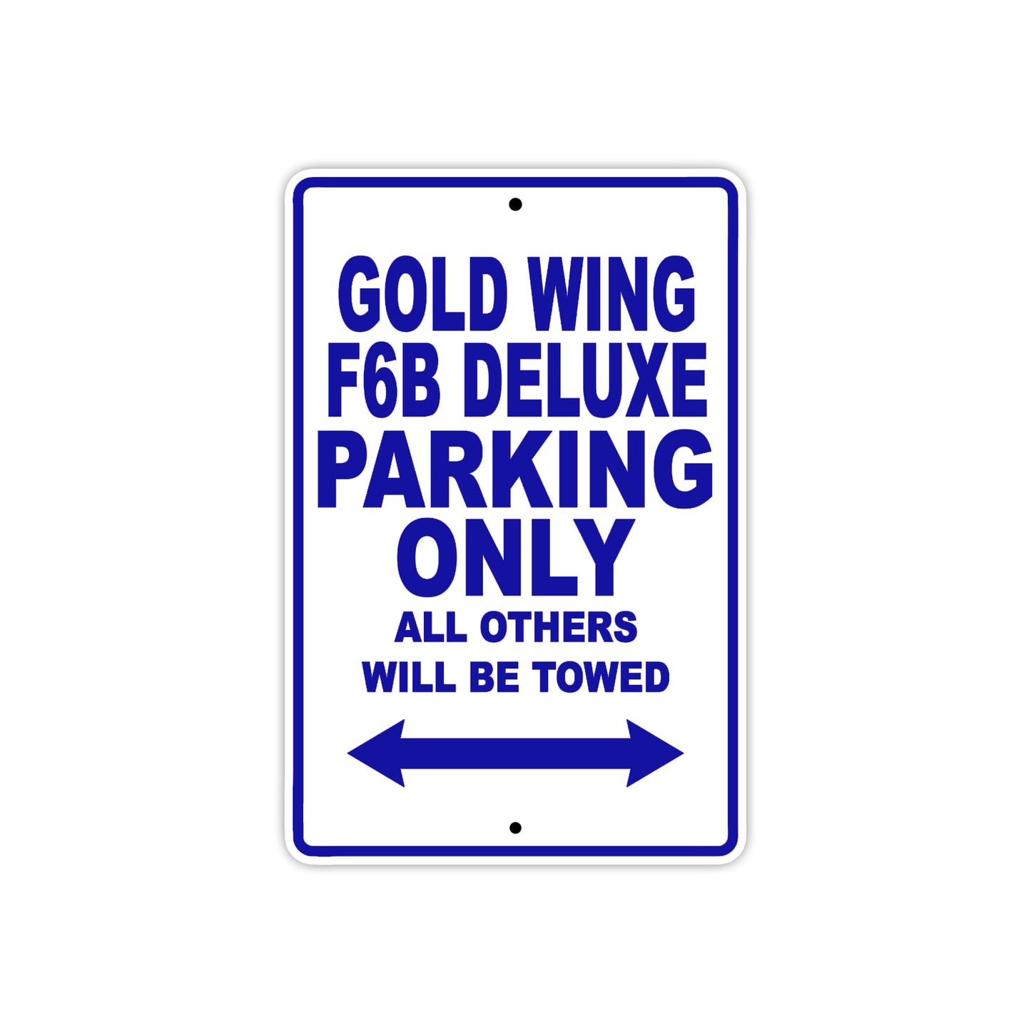 Gold Wing F6B Deluxe Motorbike Parking Only All Others Will Be Towed Aluminum Metal Sign