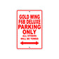 Gold Wing F6B Deluxe Motorbike Parking Only All Others Will Be Towed Aluminum Metal Sign
