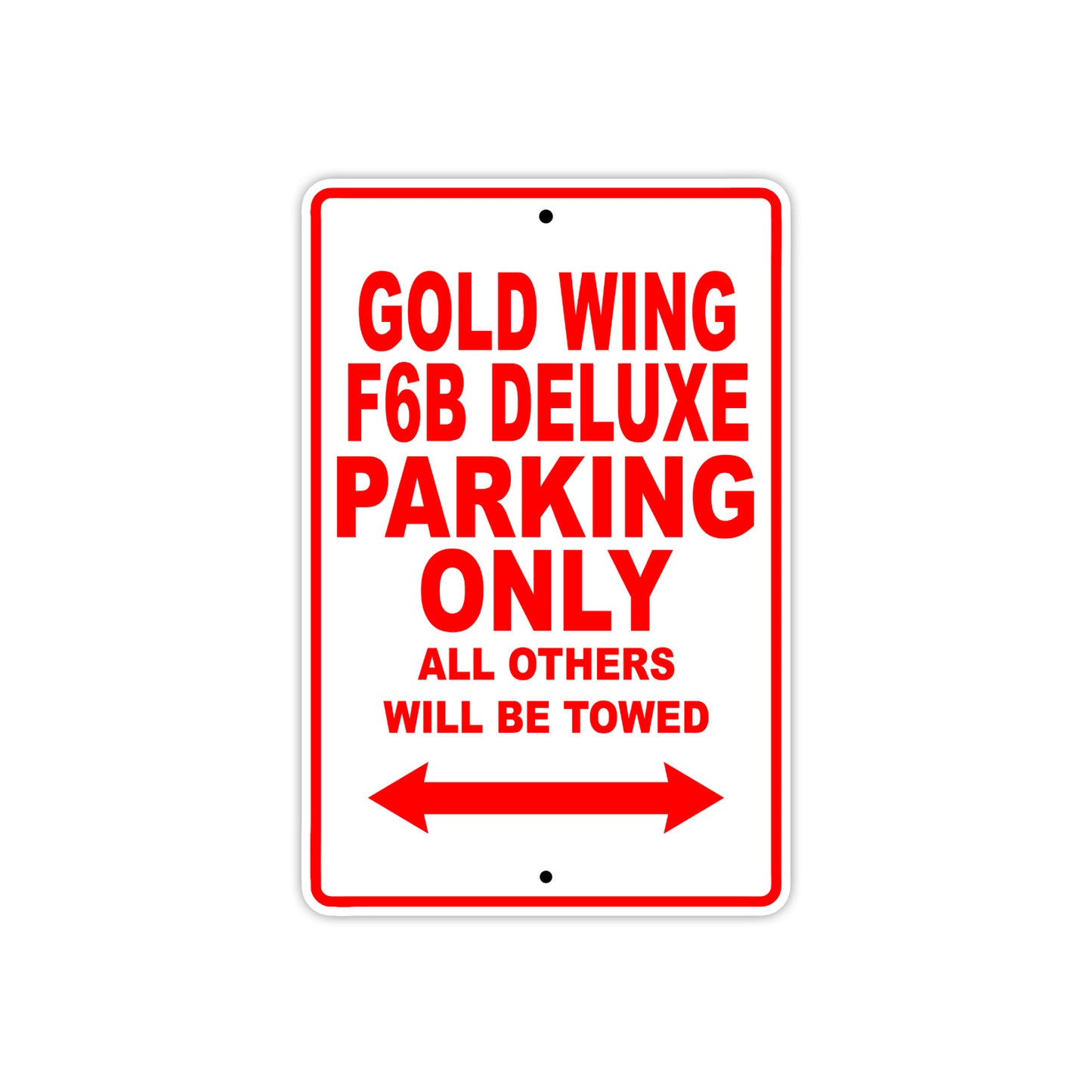 Gold Wing F6B Deluxe Motorbike Parking Only All Others Will Be Towed Aluminum Metal Sign