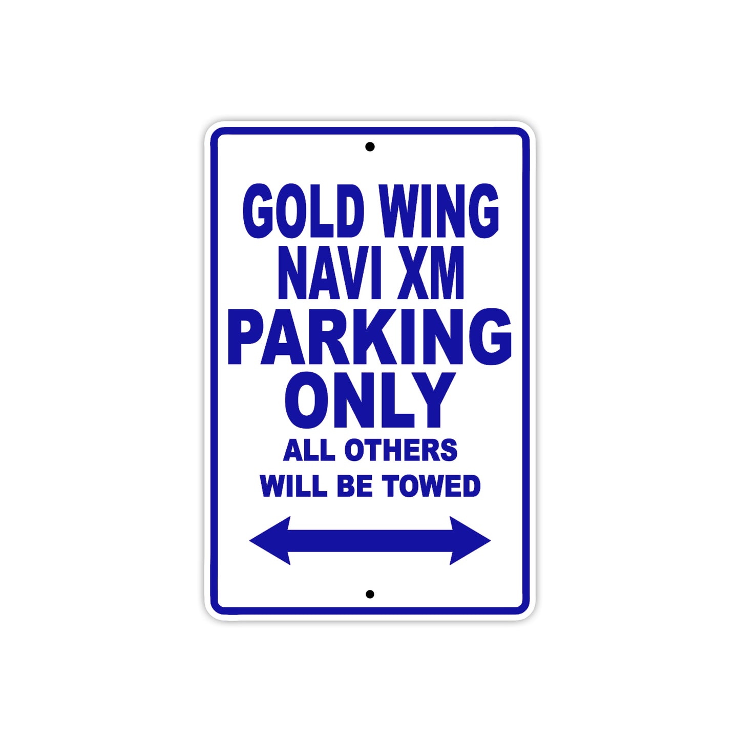 Gold Wing Navi XM Motorbike Parking Only All Others Will Be Towed Aluminum Metal Sign