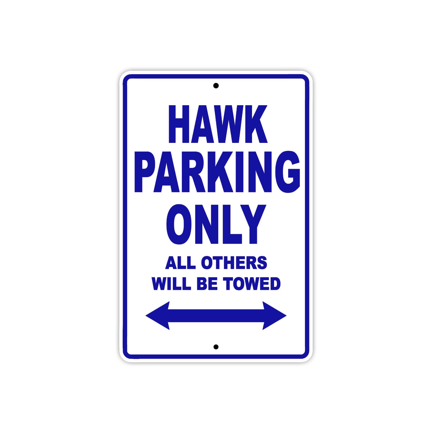 Hawk Motorbike Parking Only All Others Will Be Towed Aluminum Metal Sign