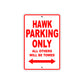 Hawk Motorbike Parking Only All Others Will Be Towed Aluminum Metal Sign