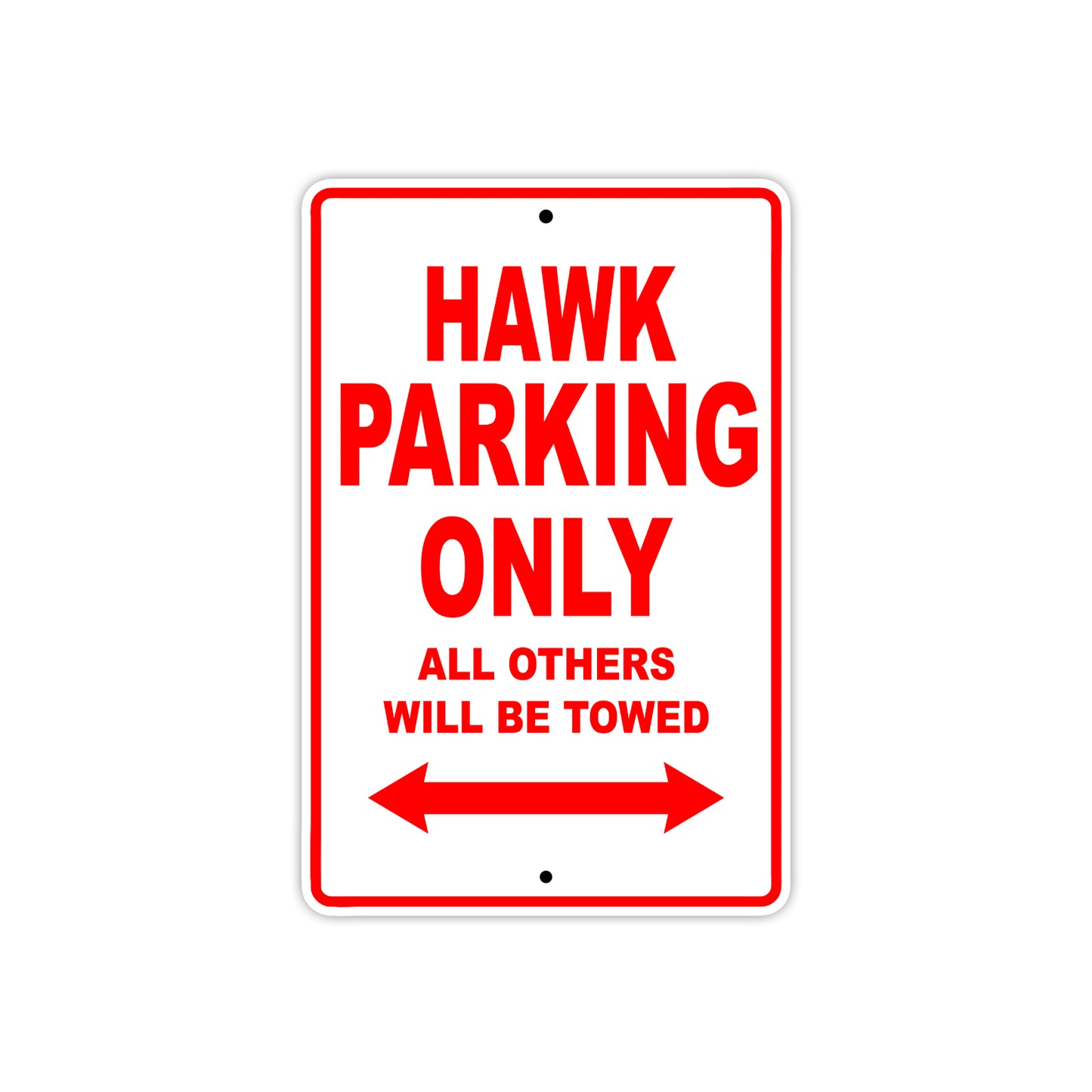 Hawk Motorbike Parking Only All Others Will Be Towed Aluminum Metal Sign