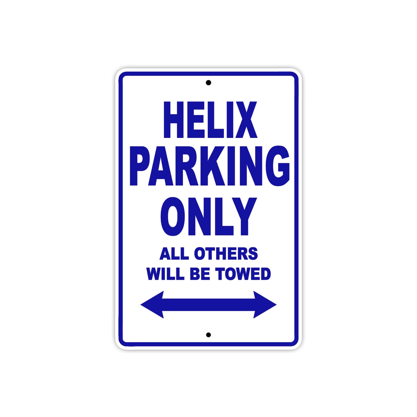 Helix Motorbike Parking Only All Others Will Be Towed Aluminum Metal Sign