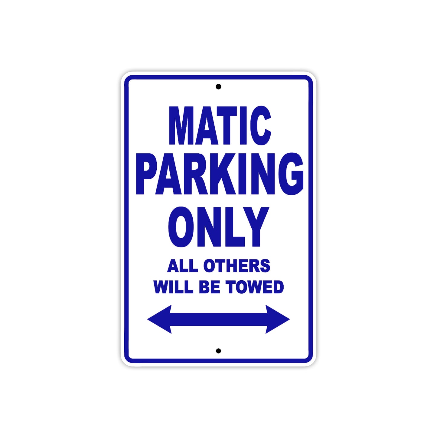 Matic Motorbike Parking Only All Others Will Be Towed Aluminum Metal Sign