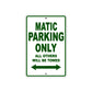 Matic Motorbike Parking Only All Others Will Be Towed Aluminum Metal Sign