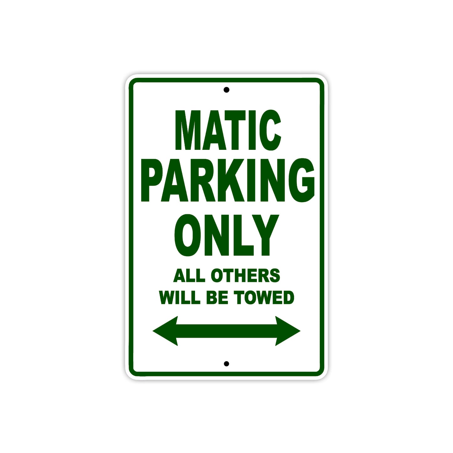 Matic Motorbike Parking Only All Others Will Be Towed Aluminum Metal Sign