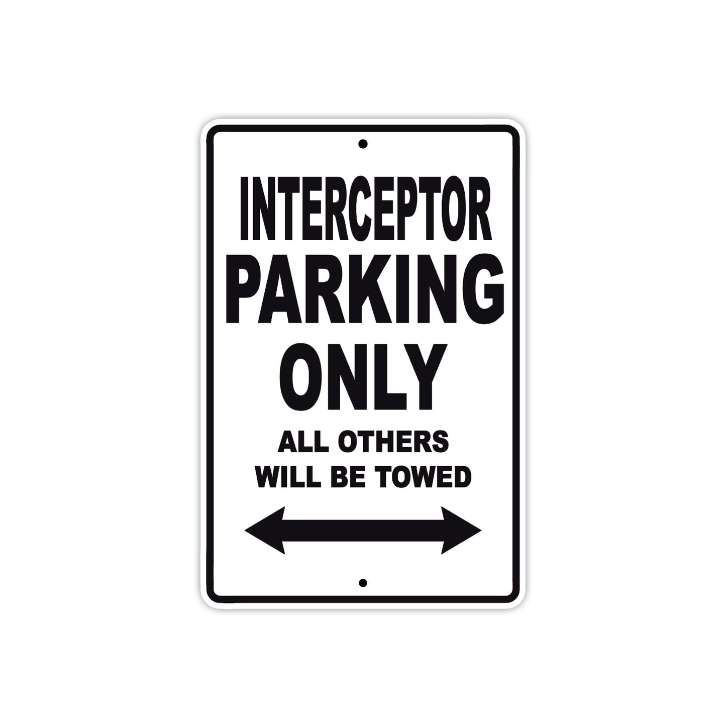 Interceptor Motorbike Parking Only All Others Will Be Towed Aluminum Metal Sign