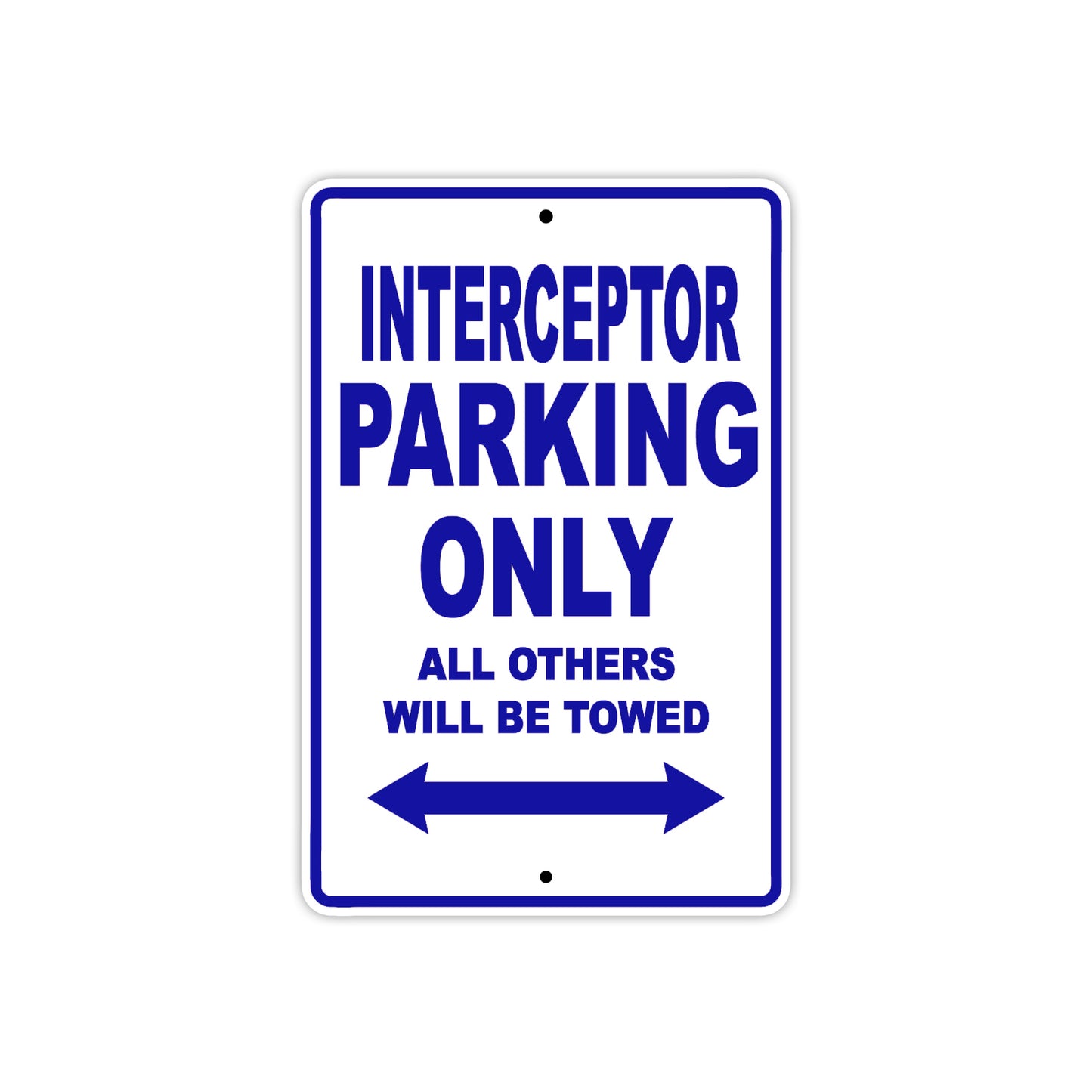 Interceptor Motorbike Parking Only All Others Will Be Towed Aluminum Metal Sign