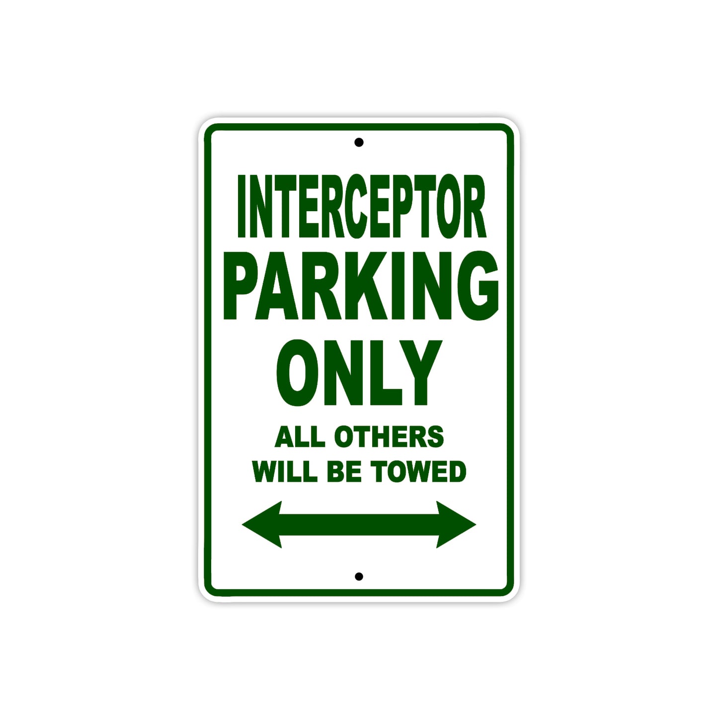 Interceptor Motorbike Parking Only All Others Will Be Towed Aluminum Metal Sign