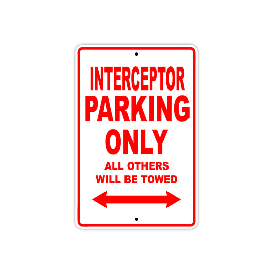 Interceptor Motorbike Parking Only All Others Will Be Towed Aluminum Metal Sign