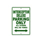 Interceptor Deluxe Motorbike Parking Only All Others Will Be Towed Aluminum Metal Sign