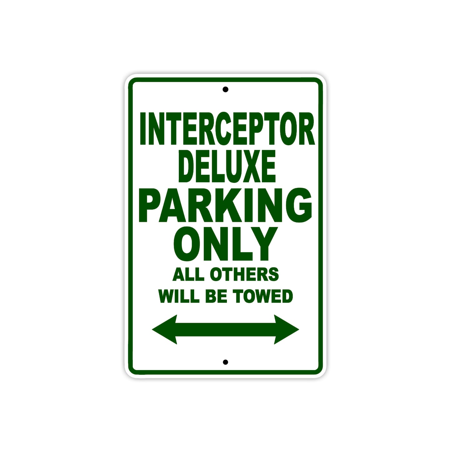 Interceptor Deluxe Motorbike Parking Only All Others Will Be Towed Aluminum Metal Sign