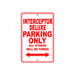 Interceptor Deluxe Motorbike Parking Only All Others Will Be Towed Aluminum Metal Sign