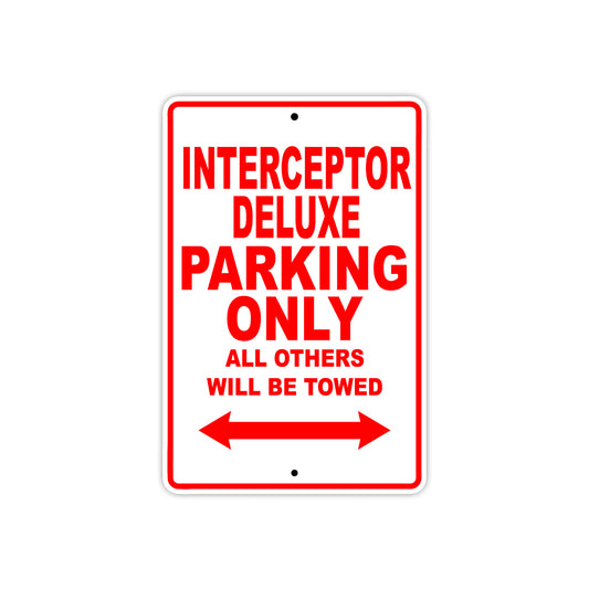 Interceptor Deluxe Motorbike Parking Only All Others Will Be Towed Aluminum Metal Sign