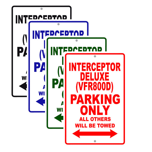 Interceptor Deluxe (VFR800D) Motorbike Parking Only All Others Will Be Towed Aluminum Metal Sign