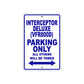 Interceptor Deluxe (VFR800D) Motorbike Parking Only All Others Will Be Towed Aluminum Metal Sign