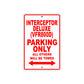 Interceptor Deluxe (VFR800D) Motorbike Parking Only All Others Will Be Towed Aluminum Metal Sign