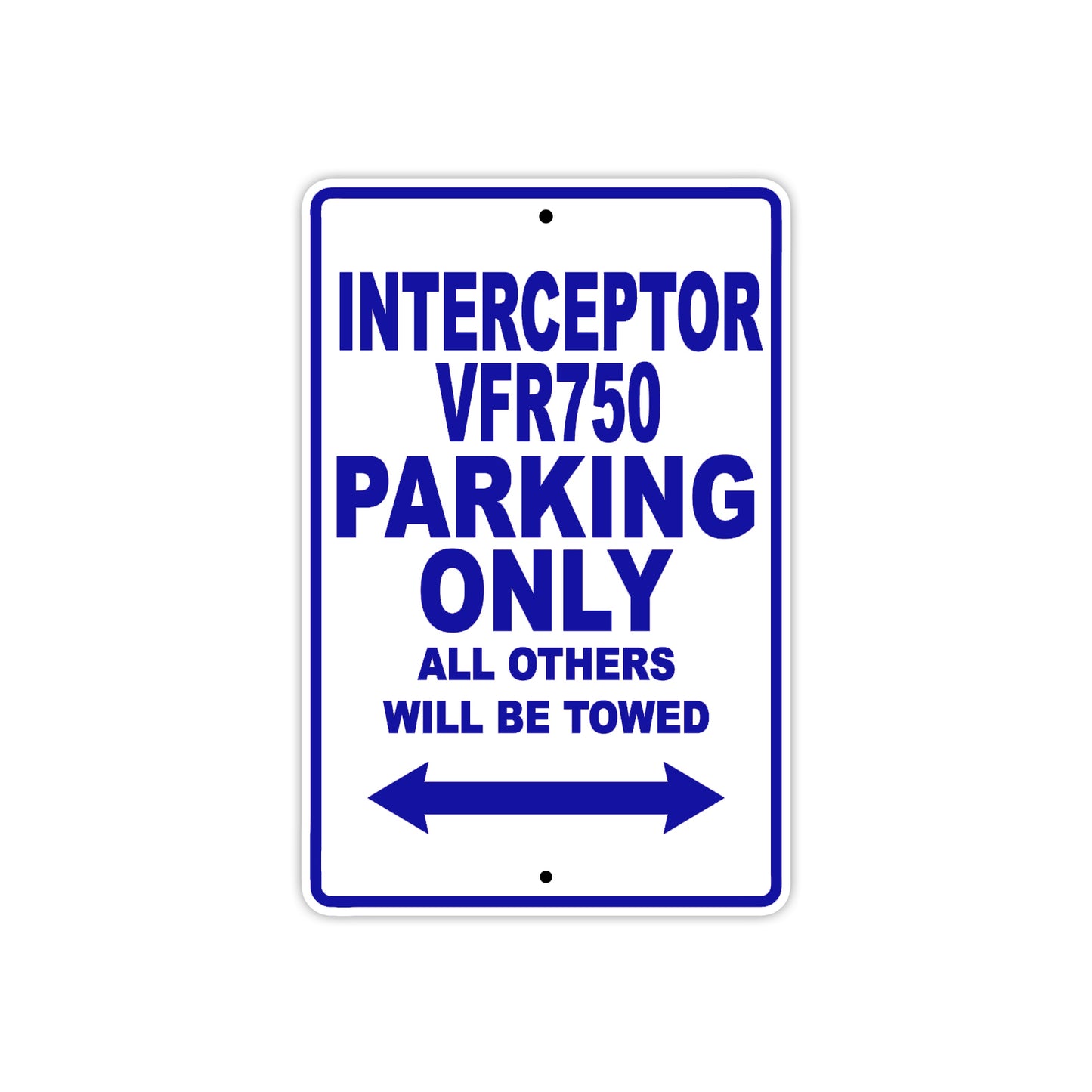 Interceptor VFR750 Motorbike Parking Only All Others Will Be Towed Aluminum Metal Sign