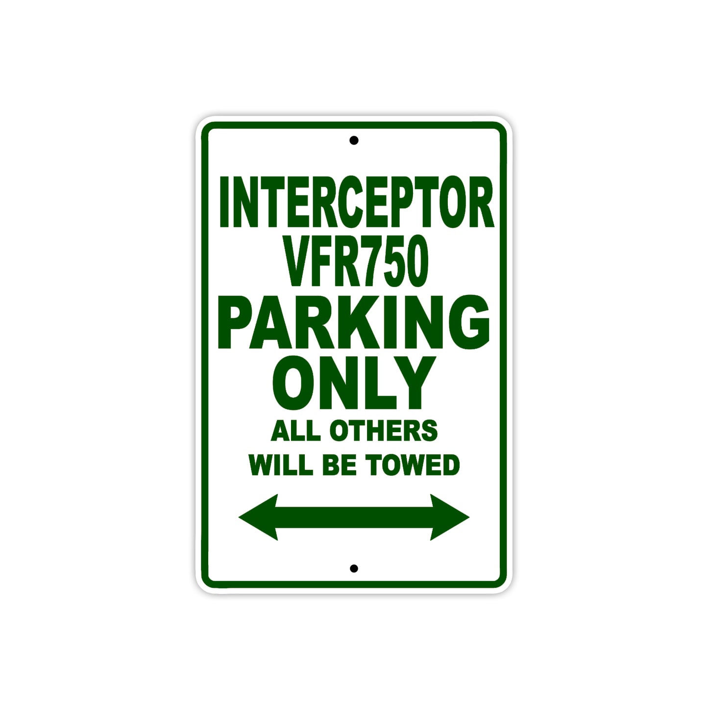 Interceptor VFR750 Motorbike Parking Only All Others Will Be Towed Aluminum Metal Sign
