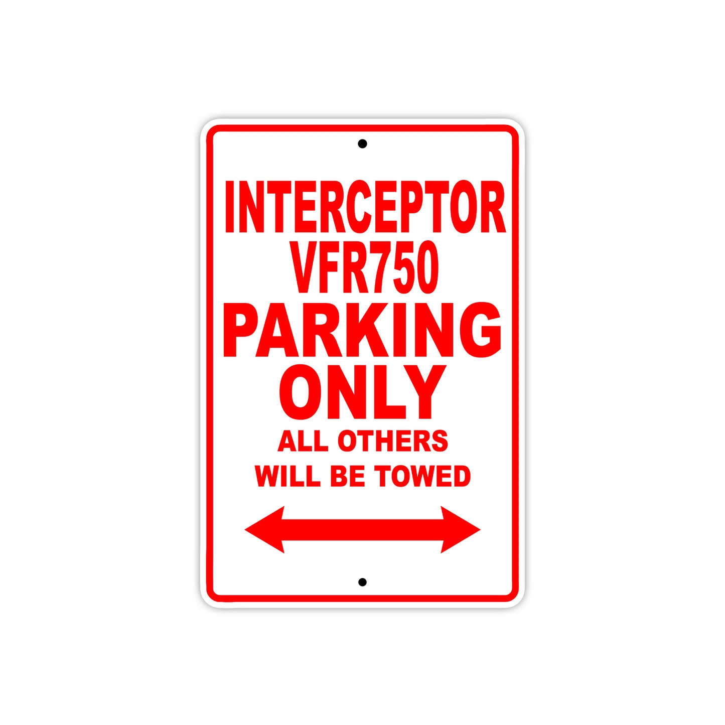 Interceptor VFR750 Motorbike Parking Only All Others Will Be Towed Aluminum Metal Sign