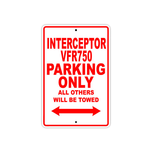 Interceptor VFR750 Motorbike Parking Only All Others Will Be Towed Aluminum Metal Sign