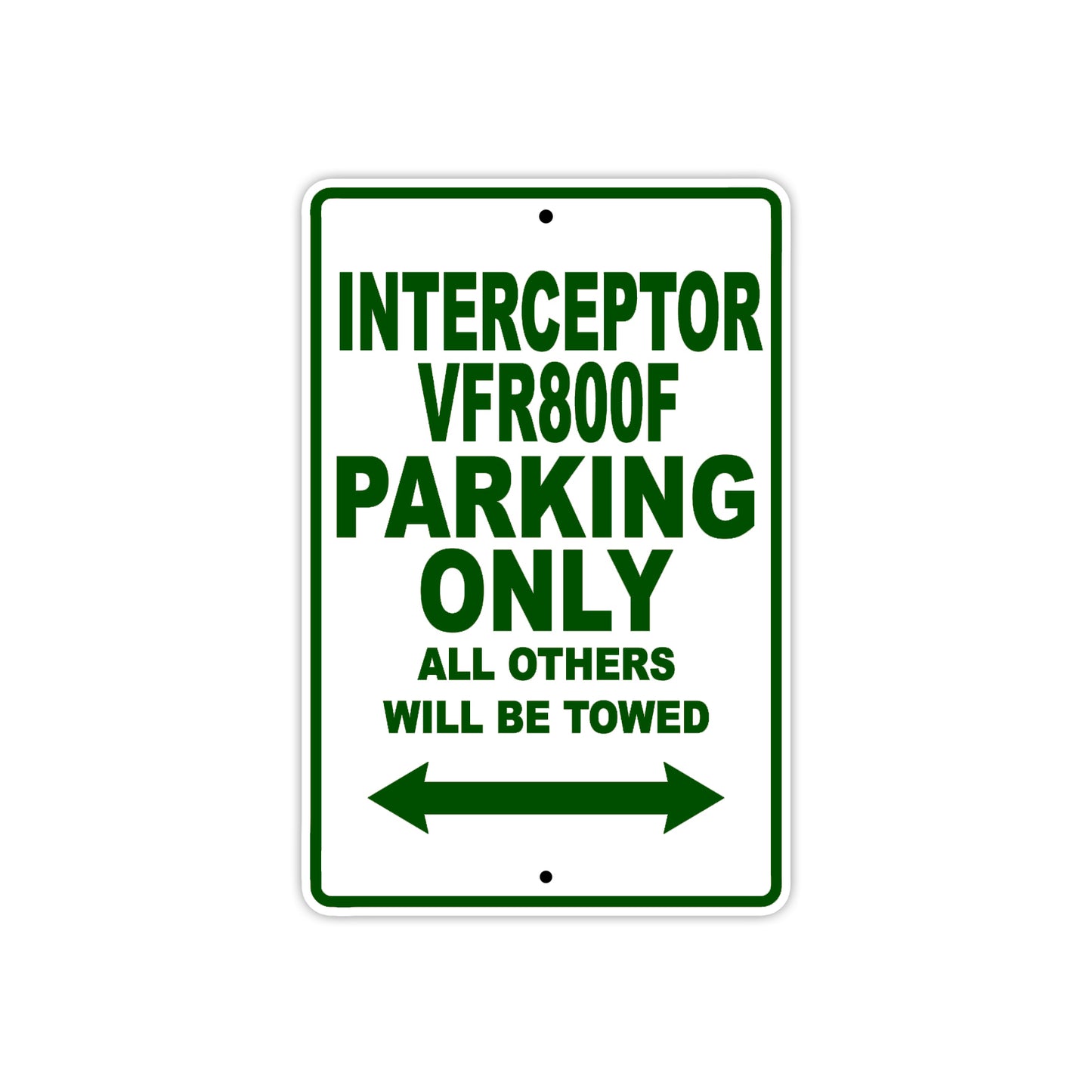Interceptor VFR800F Motorbike Parking Only All Others Will Be Towed Aluminum Metal Sign