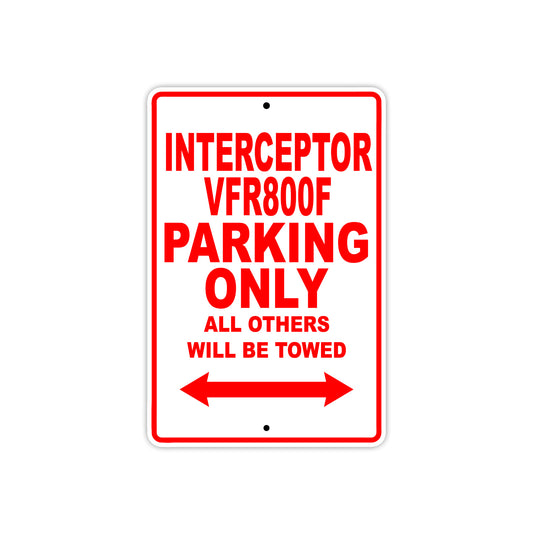 Interceptor VFR800F Motorbike Parking Only All Others Will Be Towed Aluminum Metal Sign