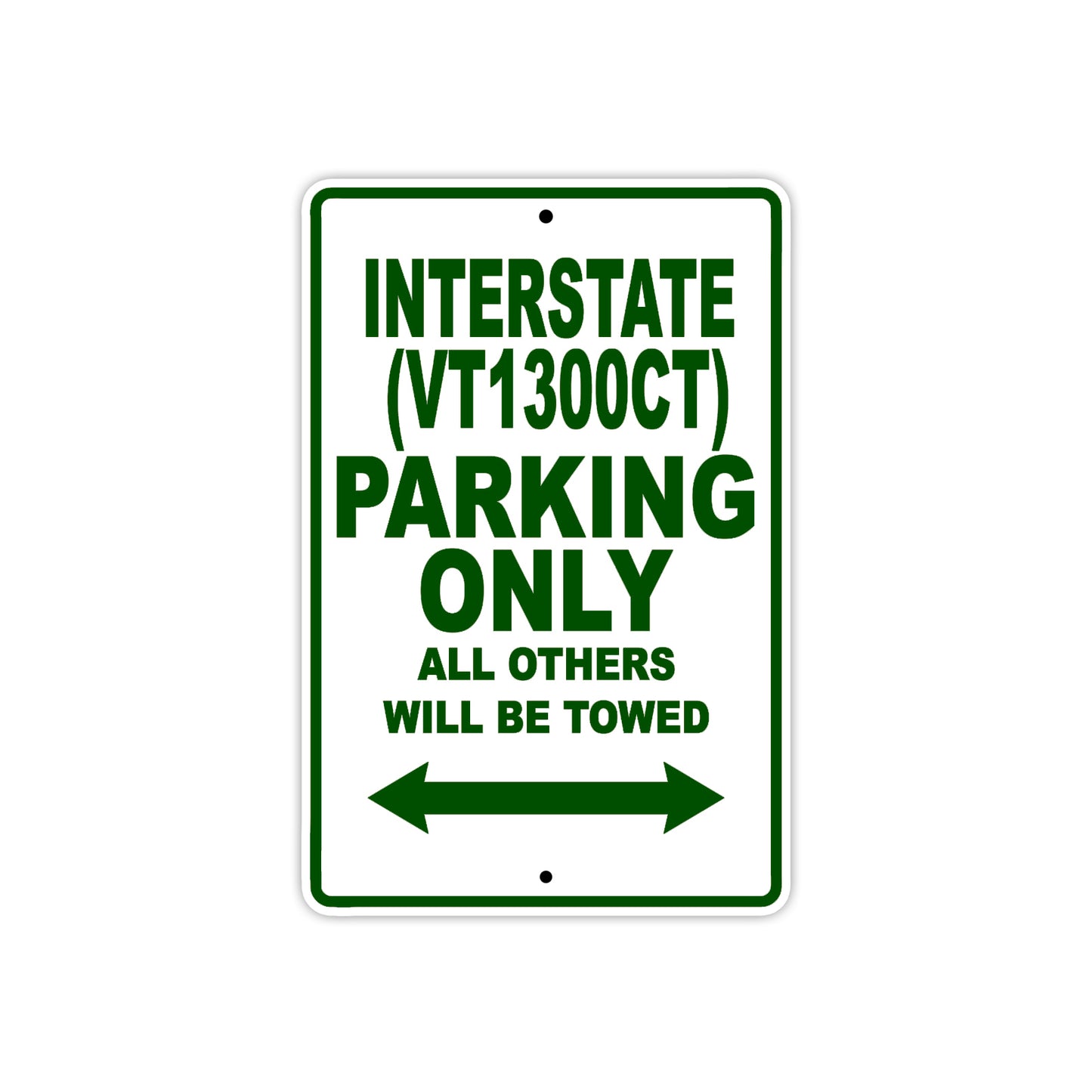 Interstate (VT1300CT) Motorbike Parking Only All Others Will Be Towed Aluminum Metal Sign