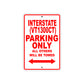 Interstate (VT1300CT) Motorbike Parking Only All Others Will Be Towed Aluminum Metal Sign