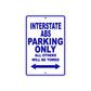 Interstate ABS Motorbike Parking Only All Others Will Be Towed Aluminum Metal Sign
