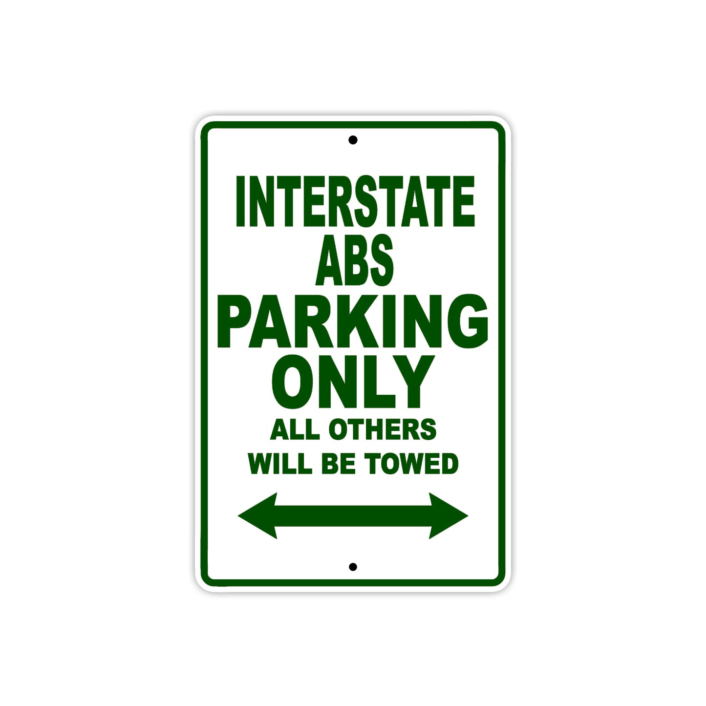 Interstate ABS Motorbike Parking Only All Others Will Be Towed Aluminum Metal Sign