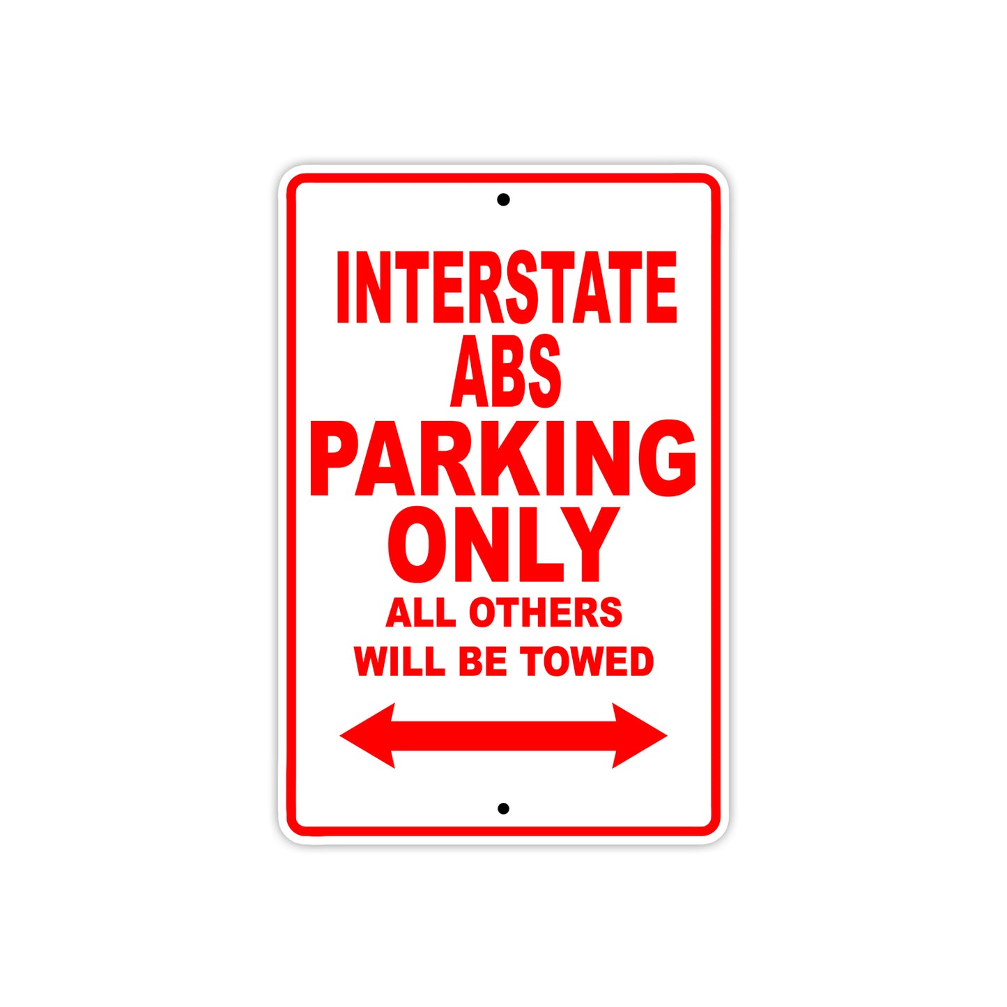 Interstate ABS Motorbike Parking Only All Others Will Be Towed Aluminum Metal Sign