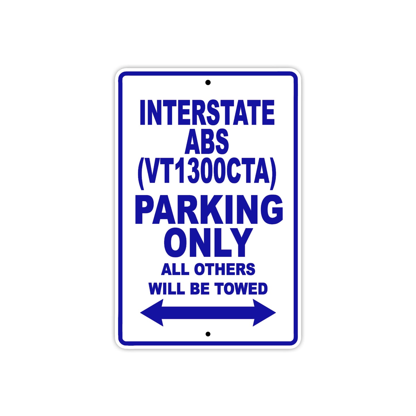 Interstate ABS (VT1300CTA) Motorbike Parking Only All Others Will Be Towed Aluminum Metal Sign