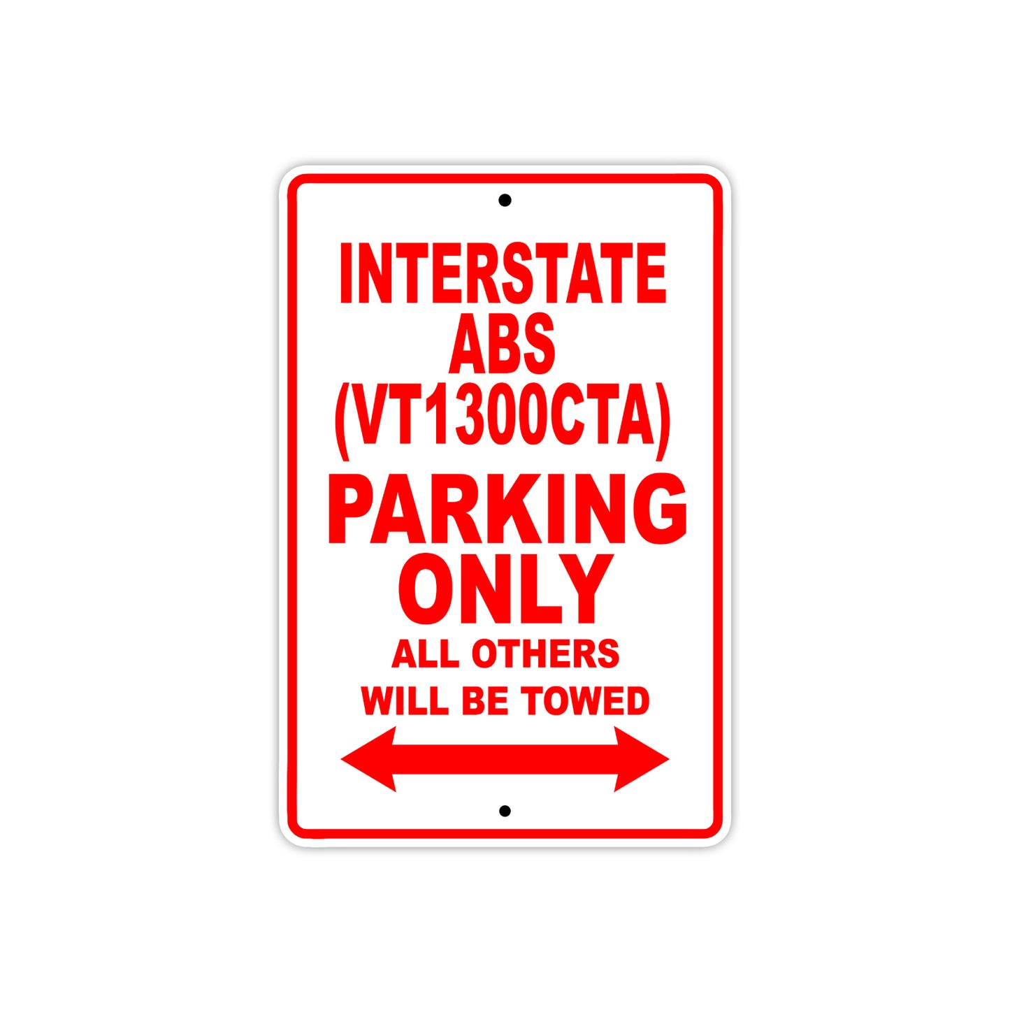 Interstate ABS (VT1300CTA) Motorbike Parking Only All Others Will Be Towed Aluminum Metal Sign