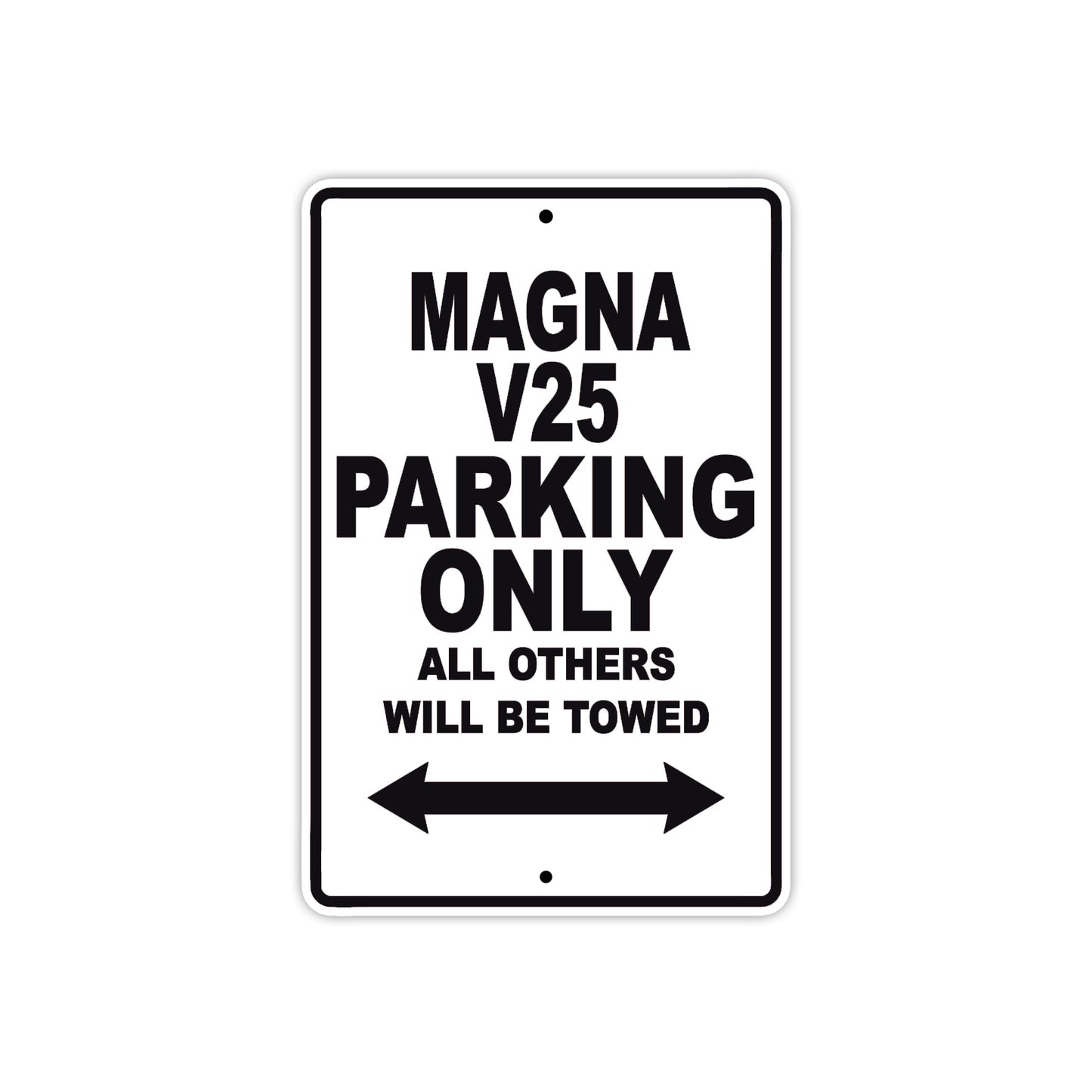 Magna V25 Motorbike Parking Only All Others Will Be Towed Aluminum Metal Sign