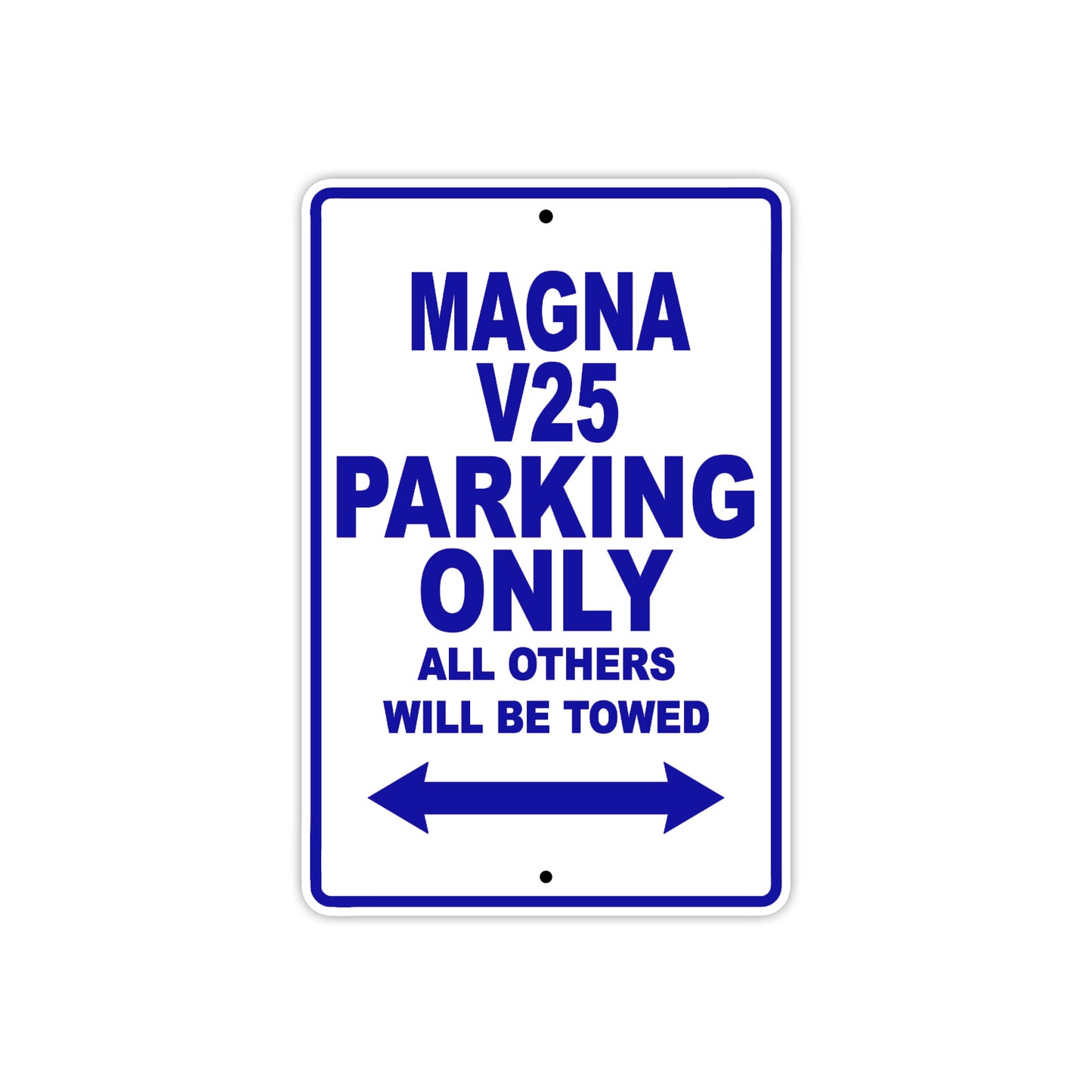 Magna V25 Motorbike Parking Only All Others Will Be Towed Aluminum Metal Sign