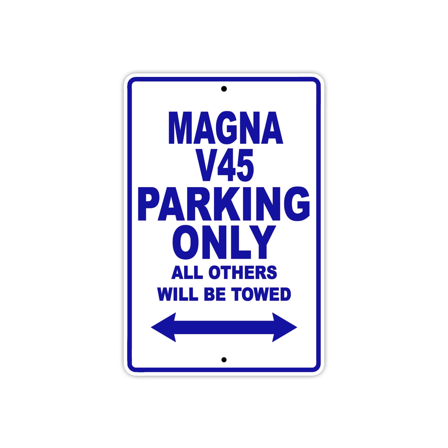 Magna V45 Motorbike Parking Only All Others Will Be Towed Aluminum Metal Sign