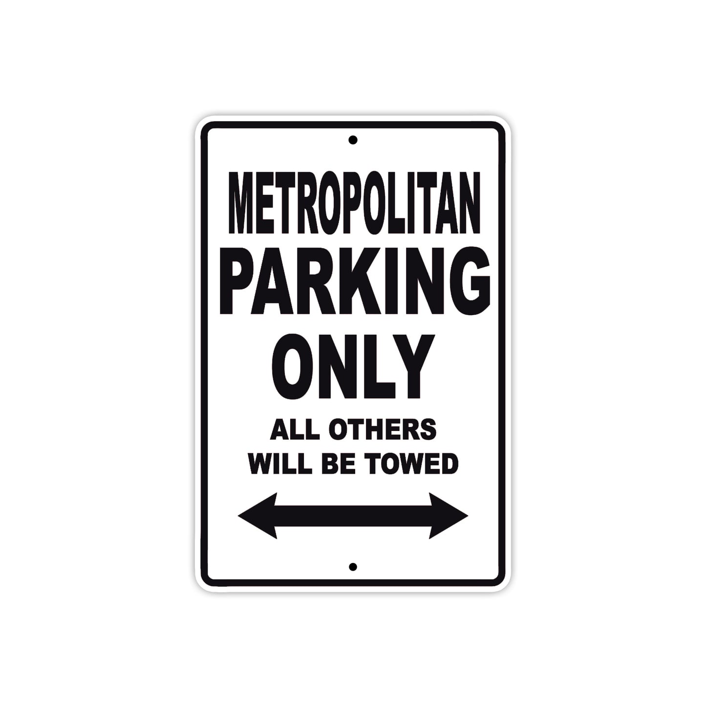 Metropolitan Motorbike Parking Only All Others Will Be Towed Aluminum Metal Sign