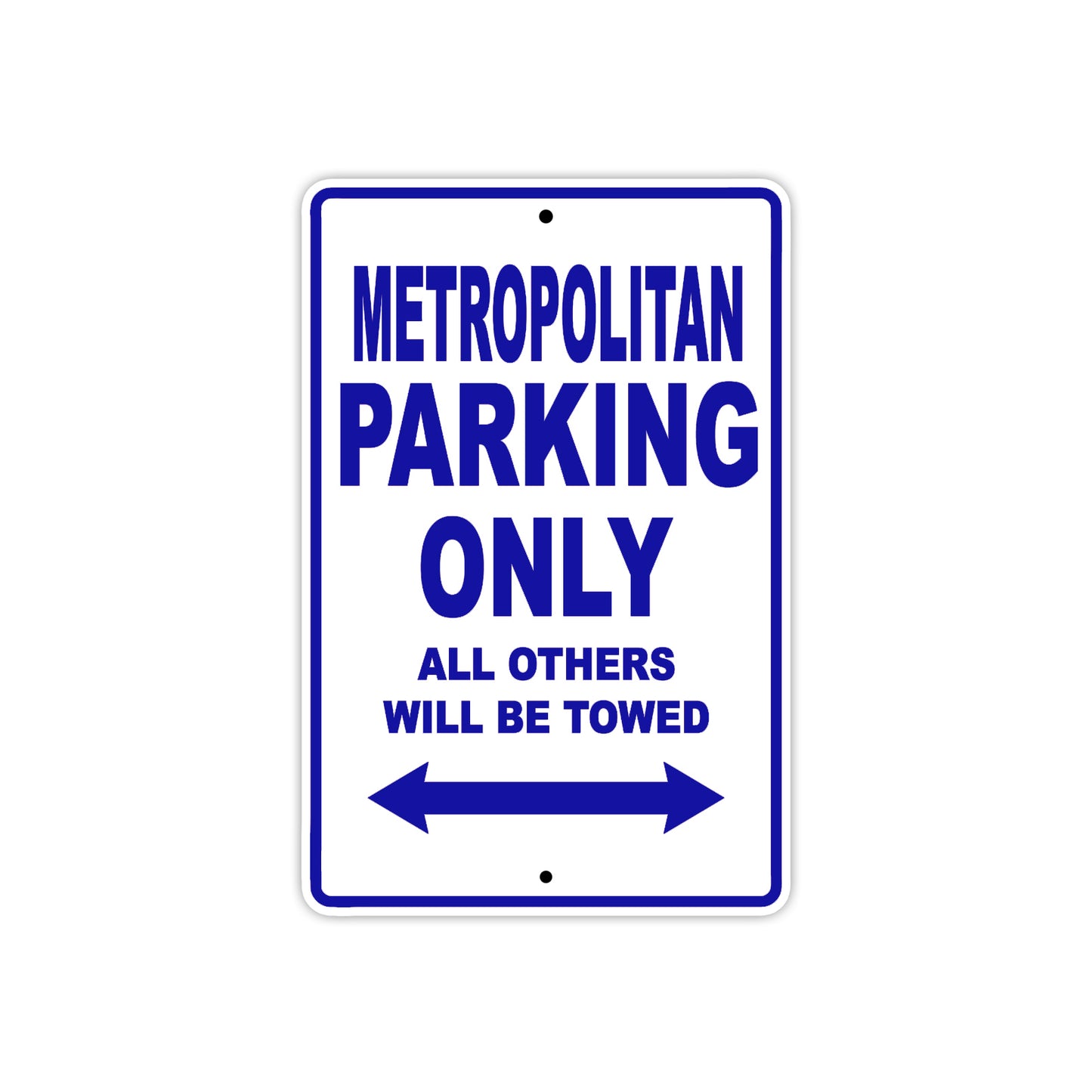 Metropolitan Motorbike Parking Only All Others Will Be Towed Aluminum Metal Sign