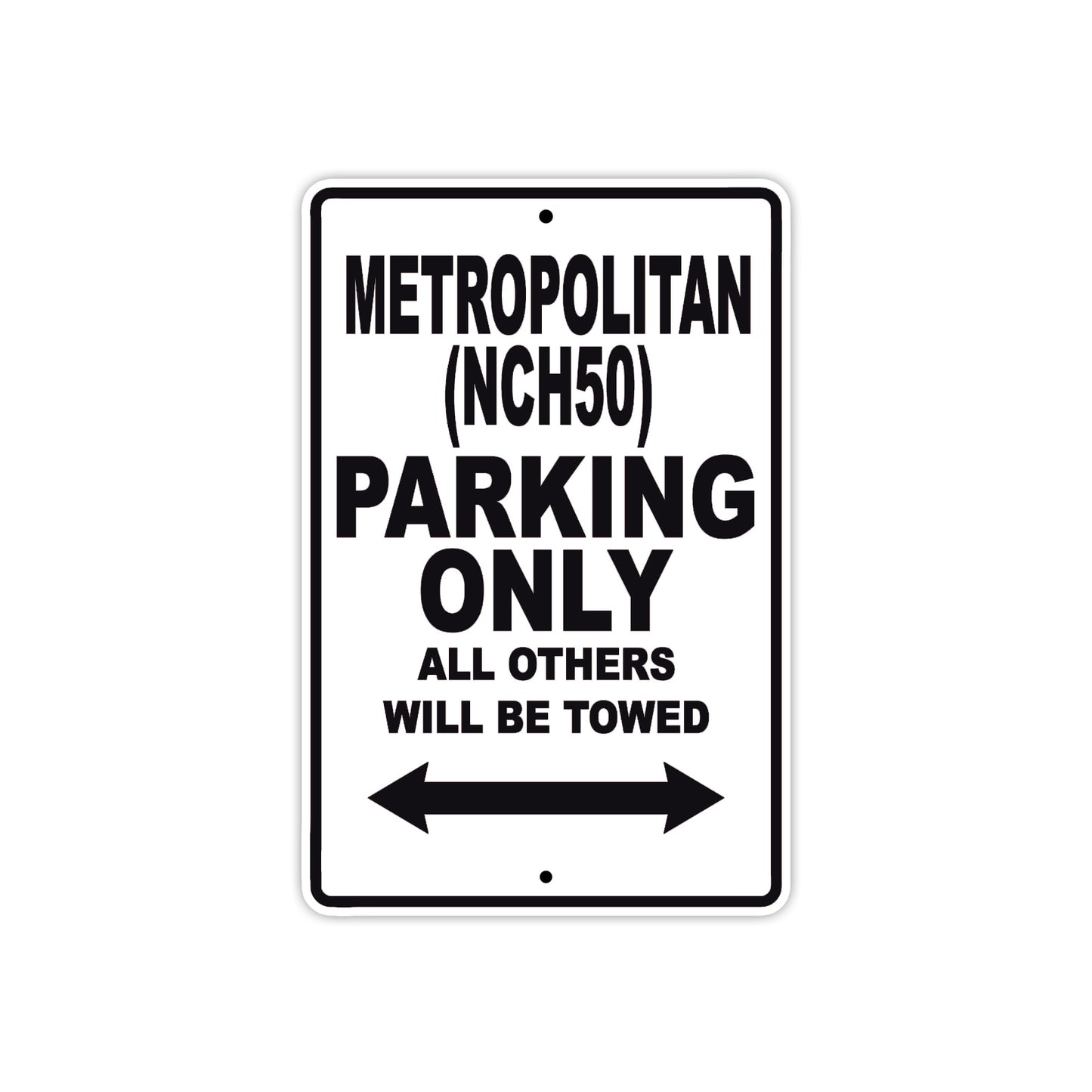 Metropolitan (NCH50) Motorbike Parking Only All Others Will Be Towed Aluminum Metal Sign