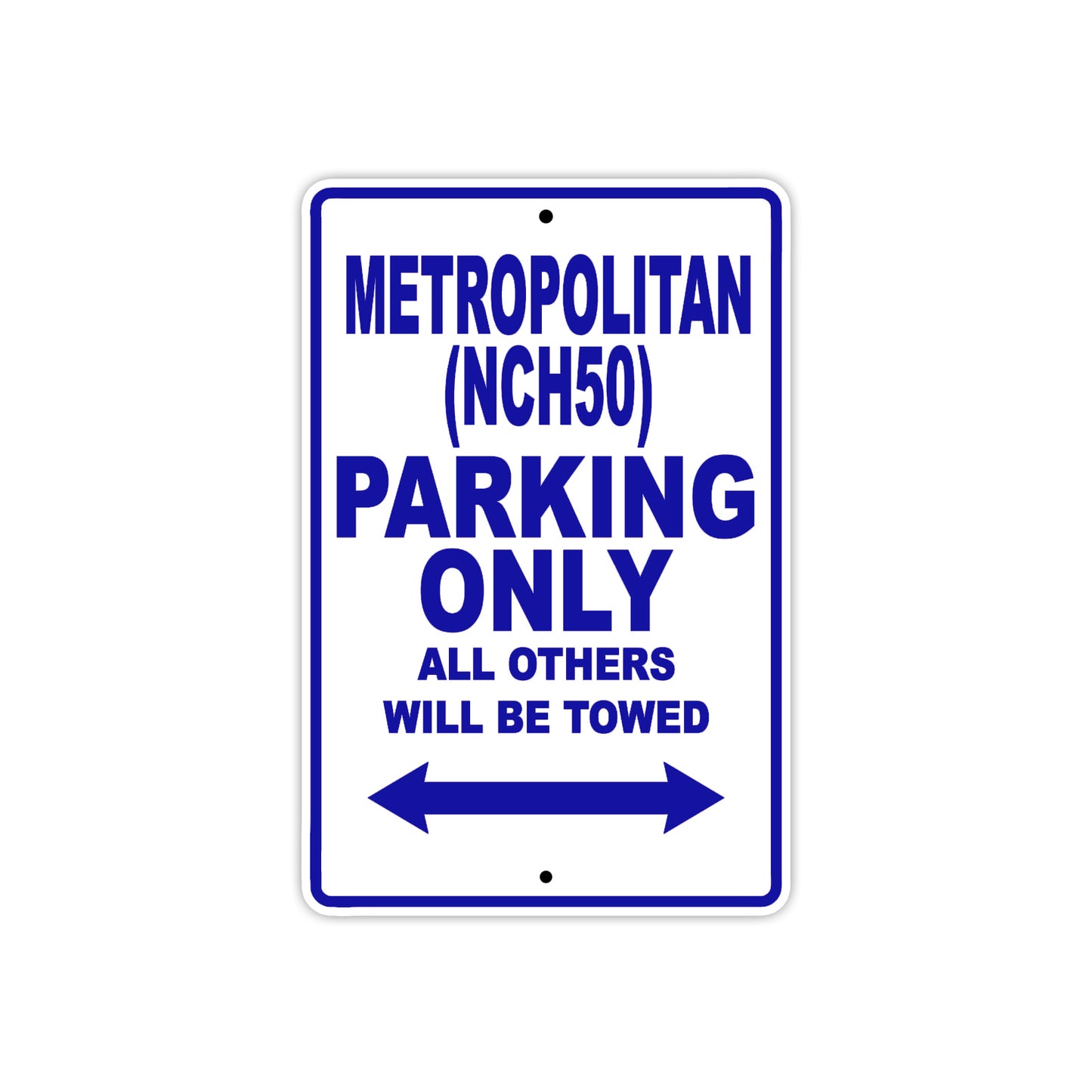 Metropolitan (NCH50) Motorbike Parking Only All Others Will Be Towed Aluminum Metal Sign