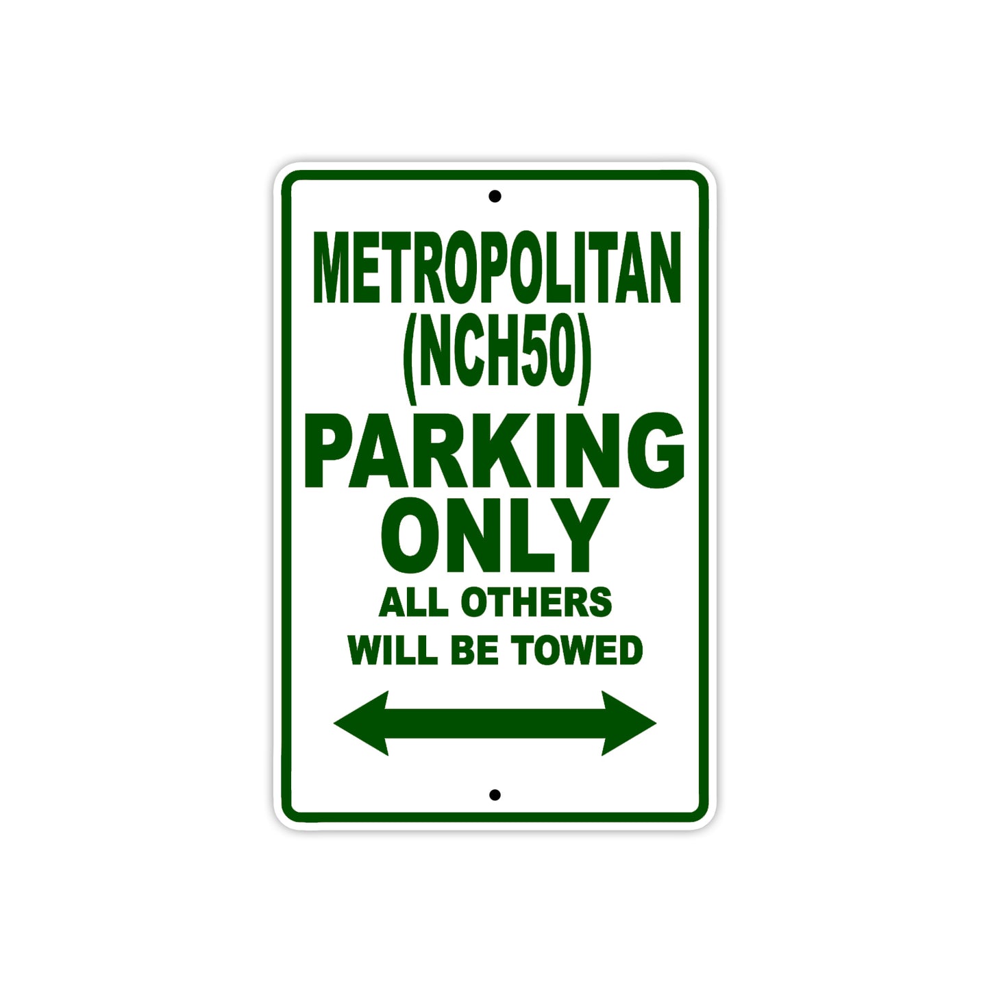 Metropolitan (NCH50) Motorbike Parking Only All Others Will Be Towed Aluminum Metal Sign