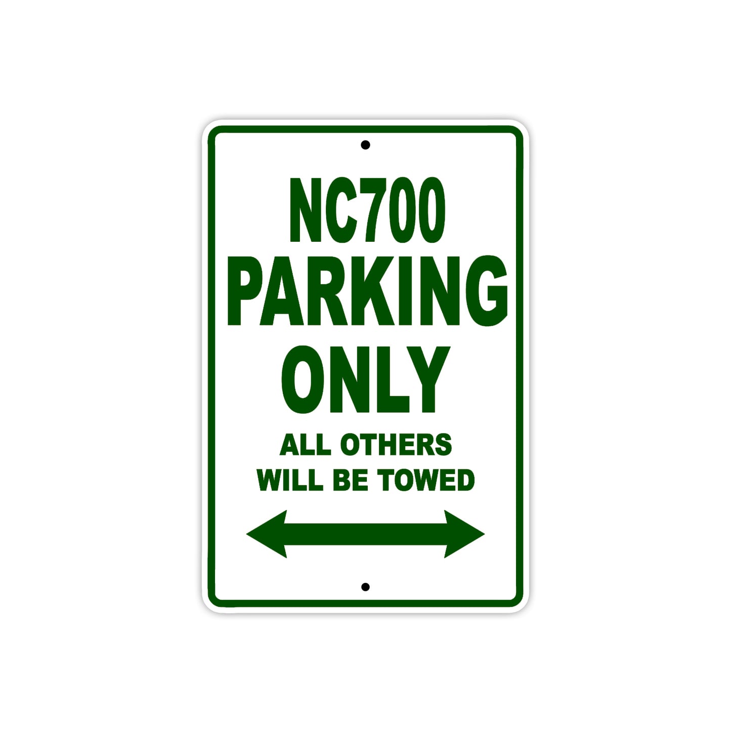 NC700 Motorbike Parking Only All Others Will Be Towed Aluminum Metal Sign