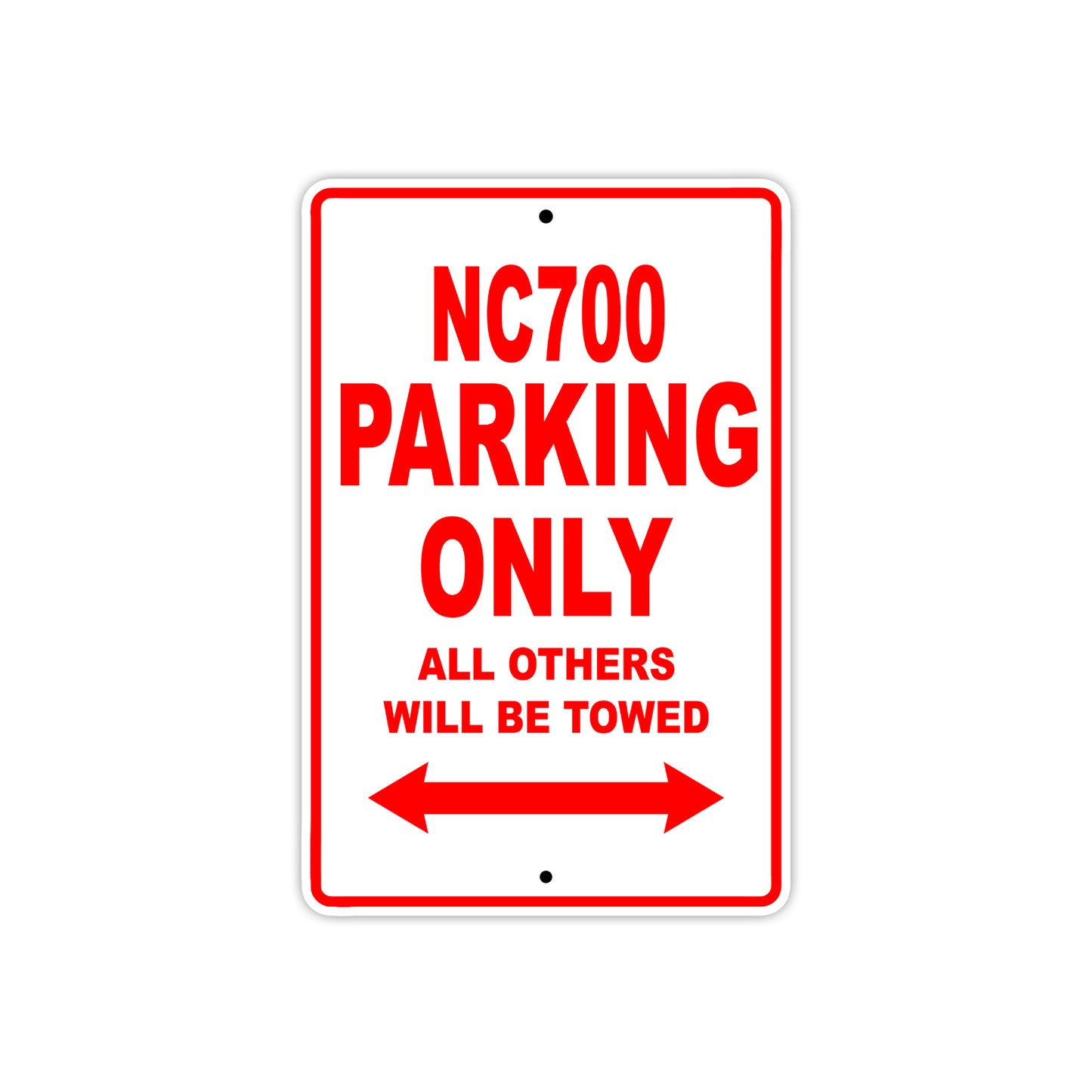 NC700 Motorbike Parking Only All Others Will Be Towed Aluminum Metal Sign